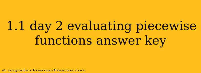 1.1 day 2 evaluating piecewise functions answer key