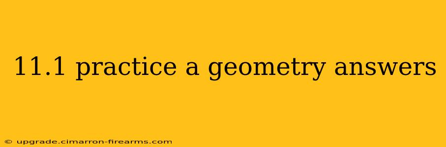 11.1 practice a geometry answers