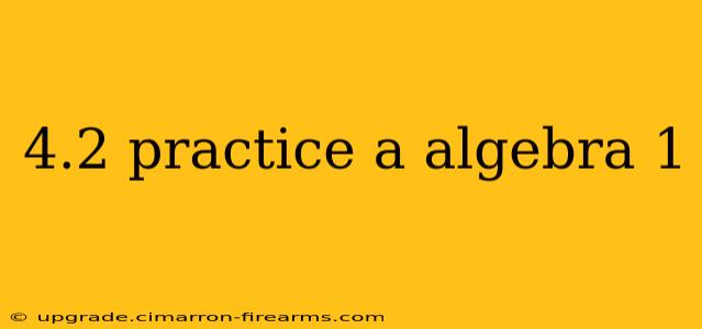 4.2 practice a algebra 1