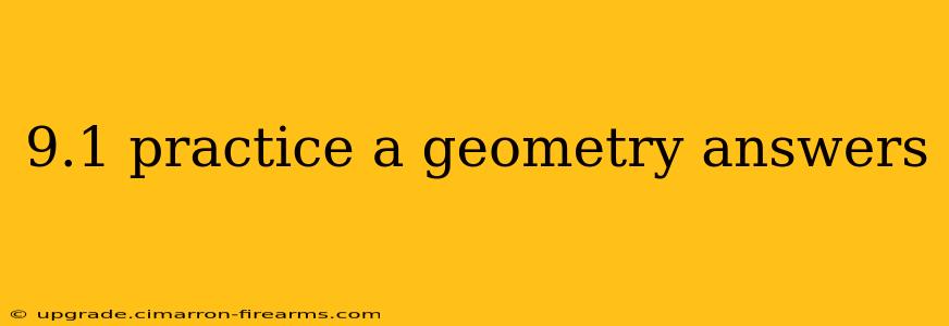 9.1 practice a geometry answers