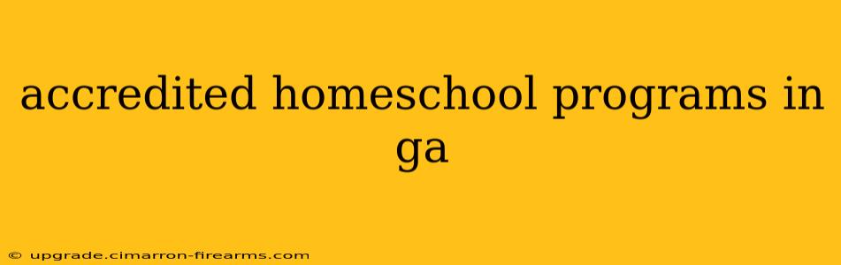 accredited homeschool programs in ga