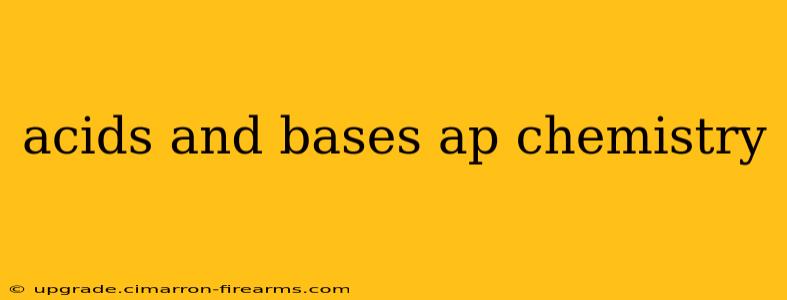 acids and bases ap chemistry