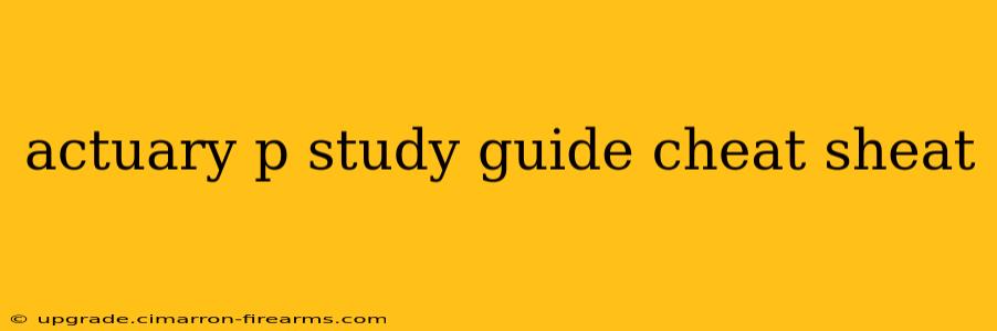 actuary p study guide cheat sheat