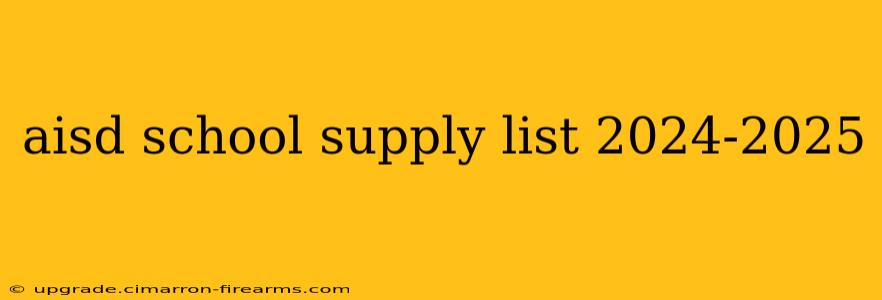 aisd school supply list 2024-2025