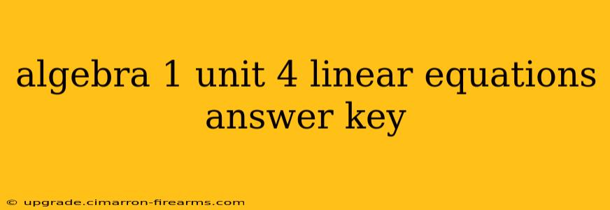 algebra 1 unit 4 linear equations answer key