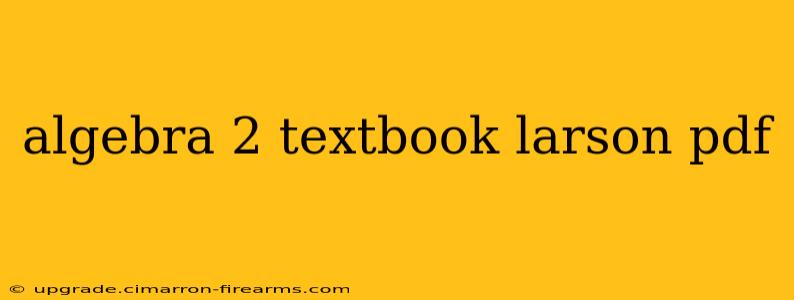 algebra 2 textbook larson pdf