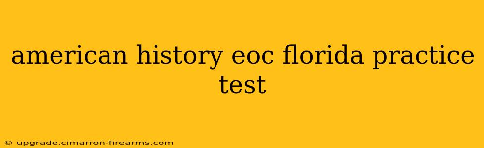 american history eoc florida practice test