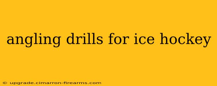 angling drills for ice hockey