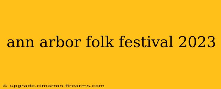 ann arbor folk festival 2023