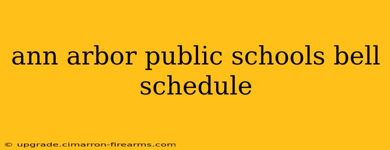 ann arbor public schools bell schedule