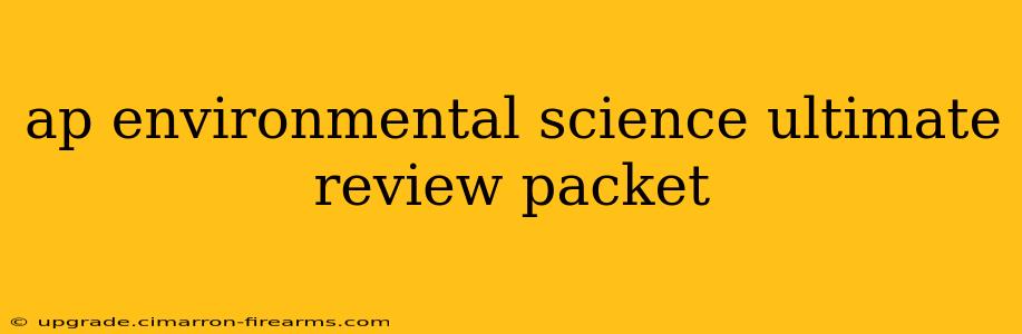 ap environmental science ultimate review packet