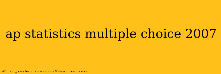 ap statistics multiple choice 2007