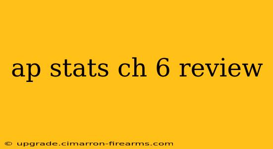 ap stats ch 6 review