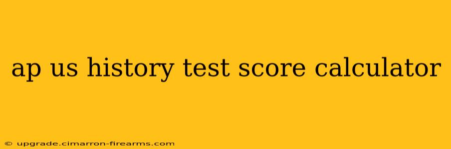 ap us history test score calculator