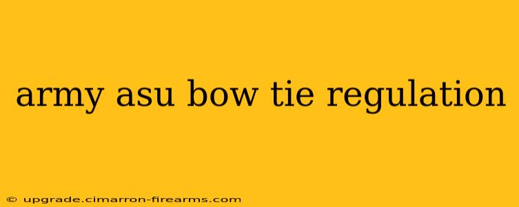 army asu bow tie regulation