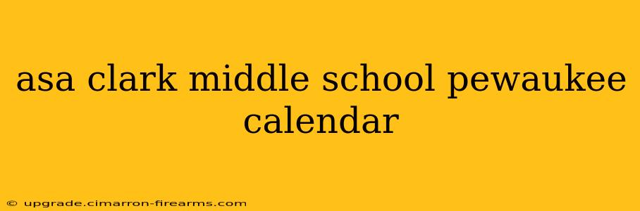 asa clark middle school pewaukee calendar