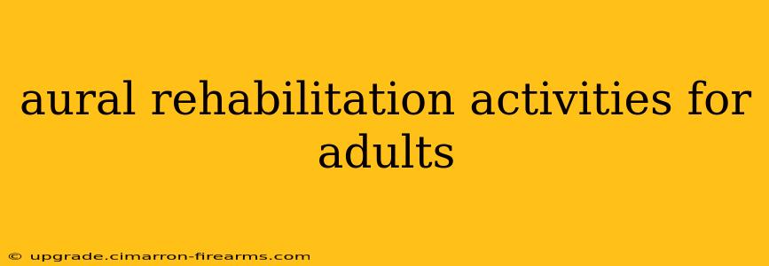 aural rehabilitation activities for adults