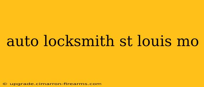 auto locksmith st louis mo