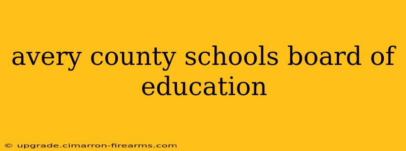 avery county schools board of education