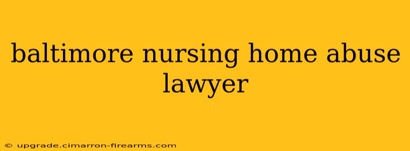 baltimore nursing home abuse lawyer