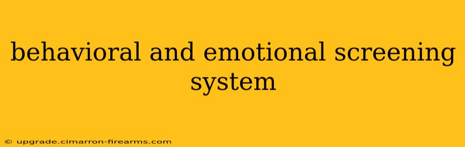 behavioral and emotional screening system