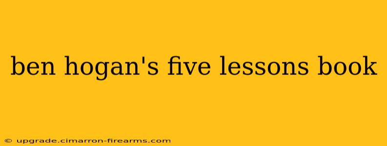 ben hogan's five lessons book