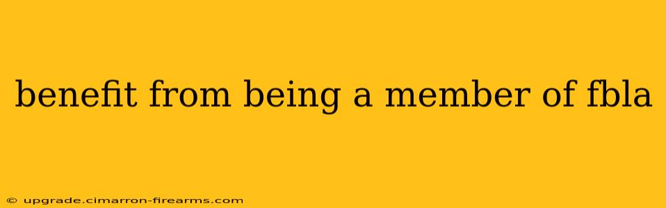 benefit from being a member of fbla