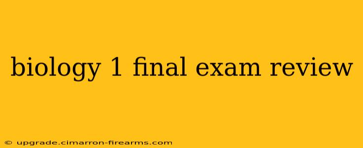 biology 1 final exam review