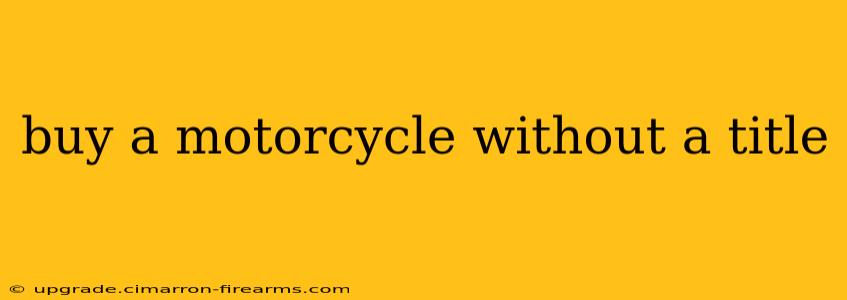 buy a motorcycle without a title