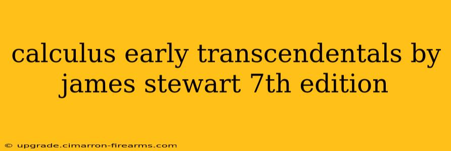 calculus early transcendentals by james stewart 7th edition