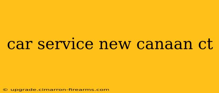 car service new canaan ct