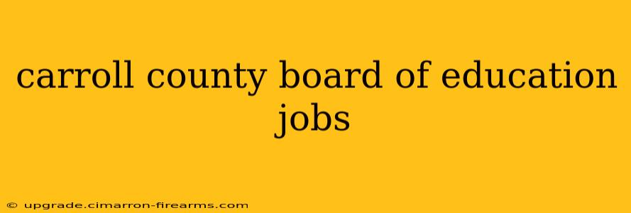 carroll county board of education jobs