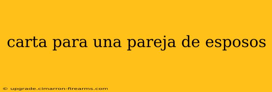 carta para una pareja de esposos