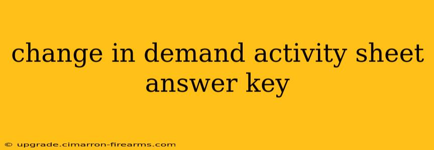 change in demand activity sheet answer key