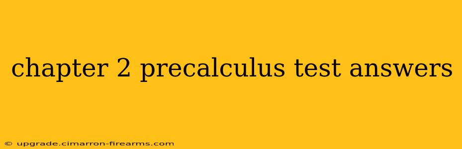 chapter 2 precalculus test answers