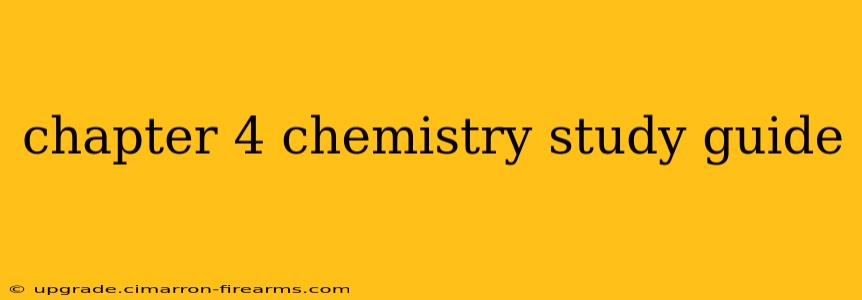 chapter 4 chemistry study guide