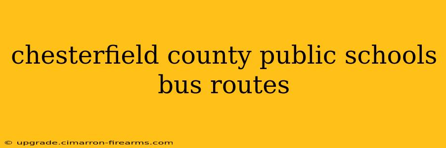 chesterfield county public schools bus routes