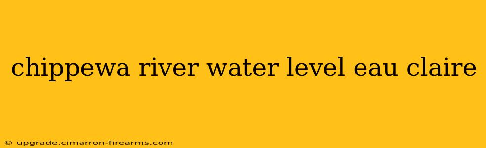 chippewa river water level eau claire