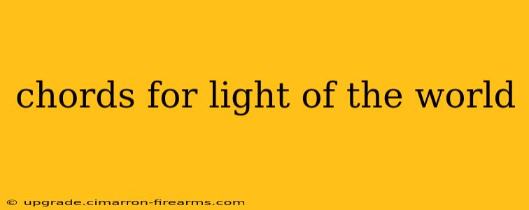 chords for light of the world