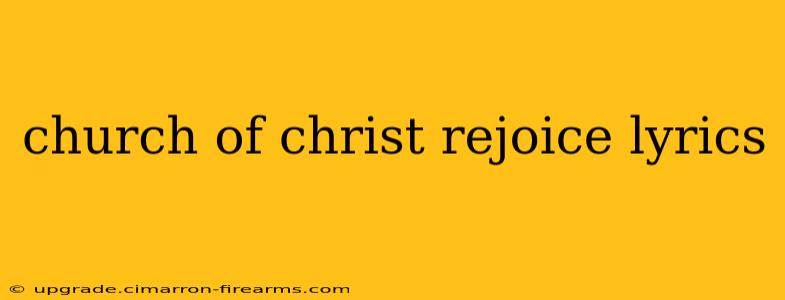 church of christ rejoice lyrics