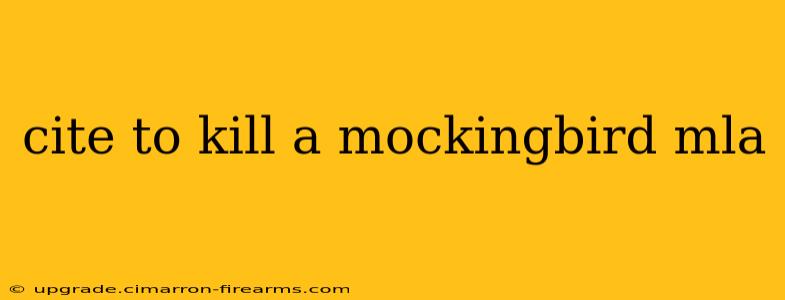 cite to kill a mockingbird mla