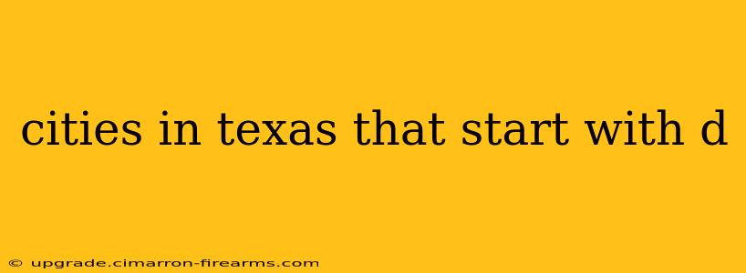 cities in texas that start with d