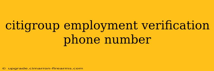 citigroup employment verification phone number