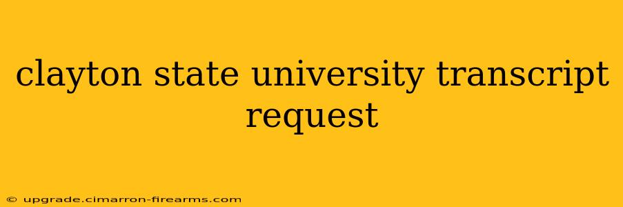 clayton state university transcript request