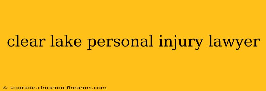 clear lake personal injury lawyer