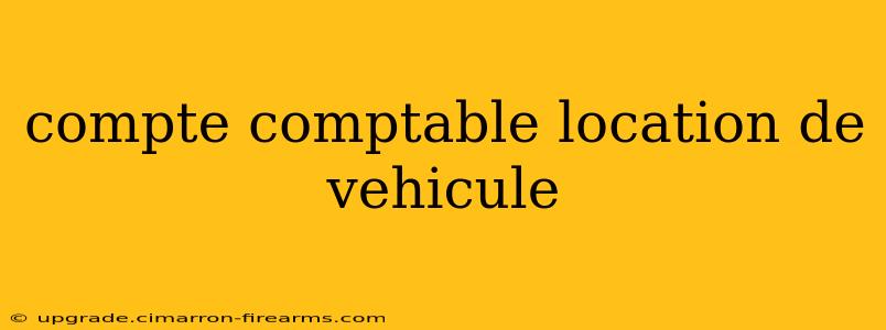 compte comptable location de vehicule