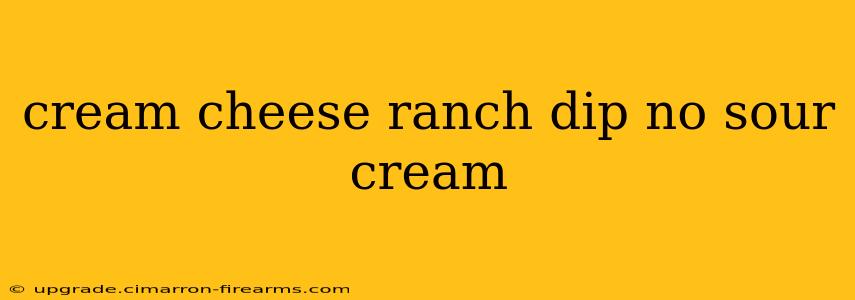 cream cheese ranch dip no sour cream