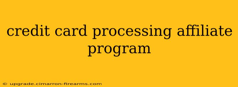 credit card processing affiliate program