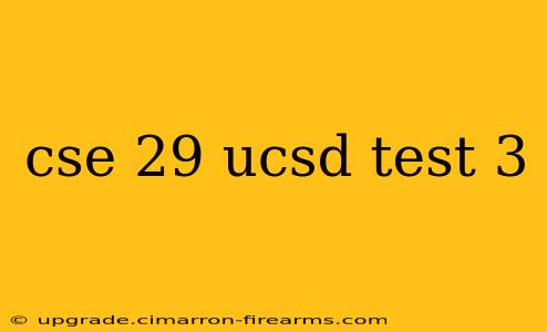 cse 29 ucsd test 3