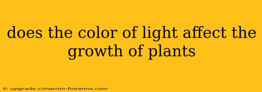 does the color of light affect the growth of plants